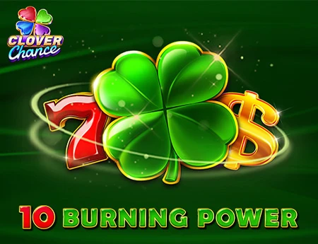 10 Burning Power