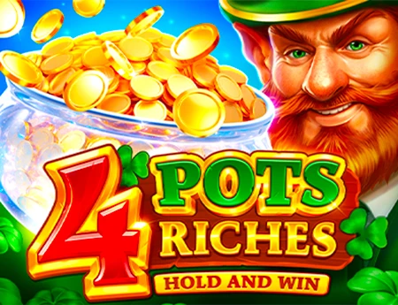 4 Pots Riches: Hold and Win