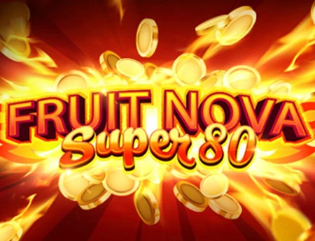 Fruit Nova Super 80